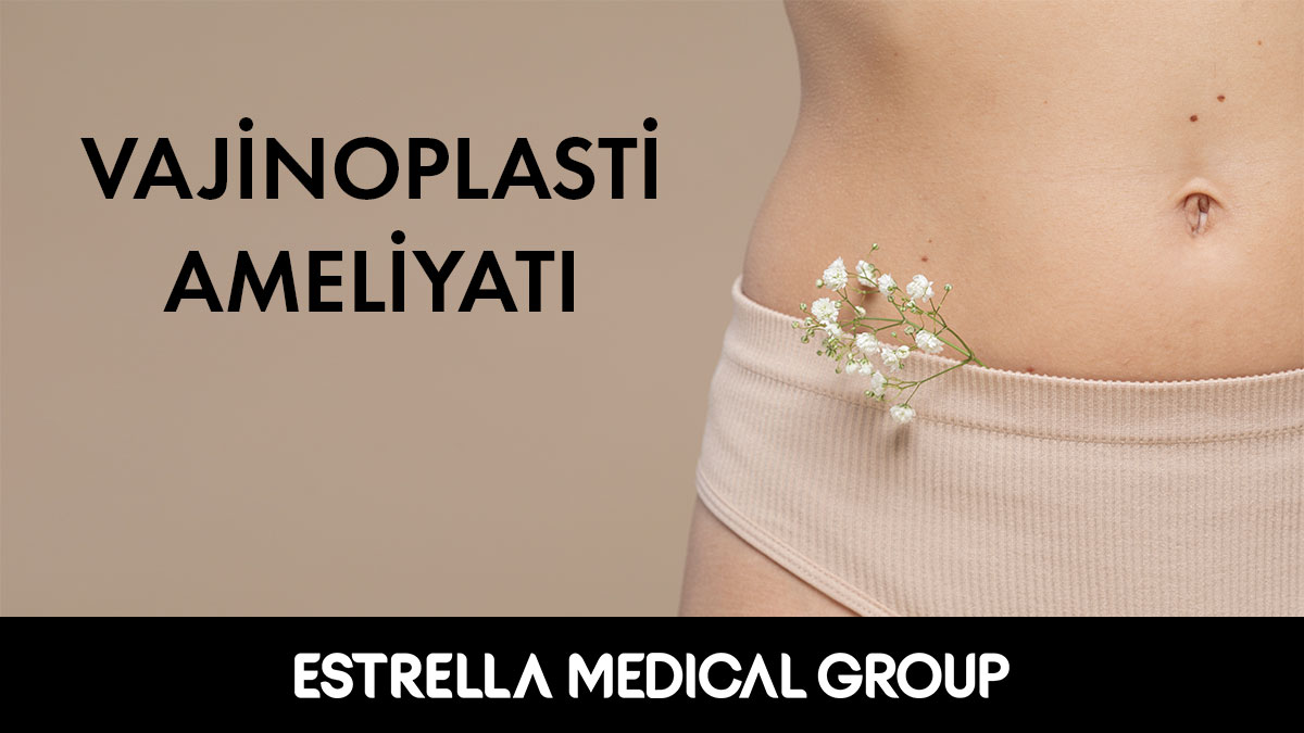 vajinoplasti ameliyatı